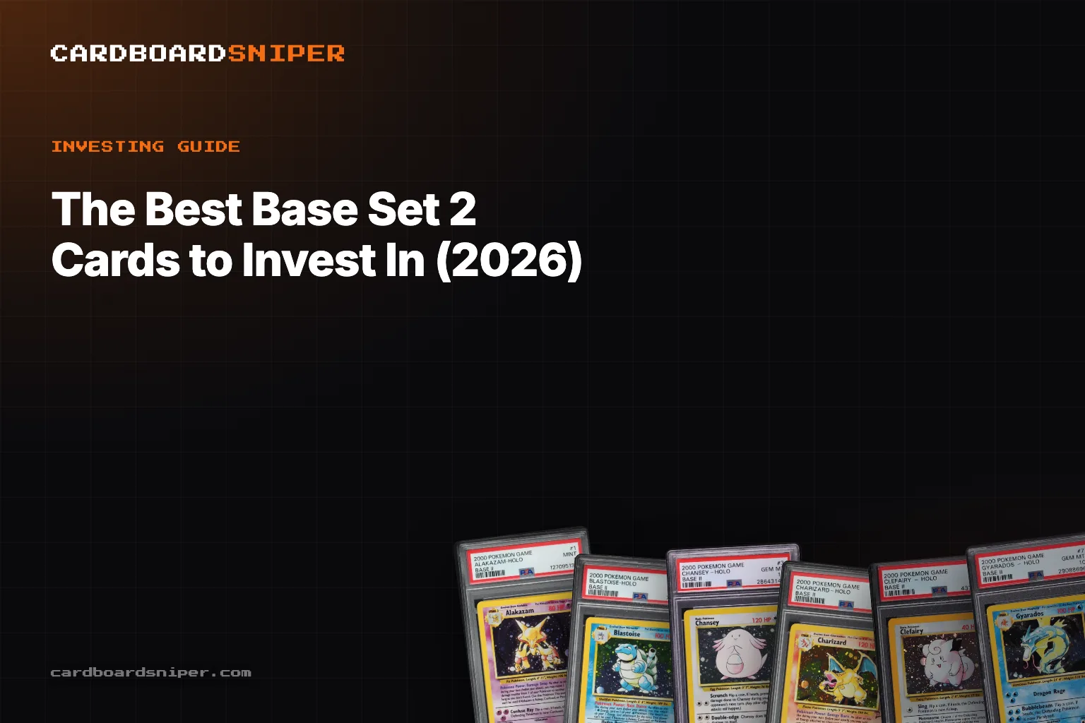 The Best Base Set 2 Cards to Invest In (2026): Every Holo Tracked, in PSA 10