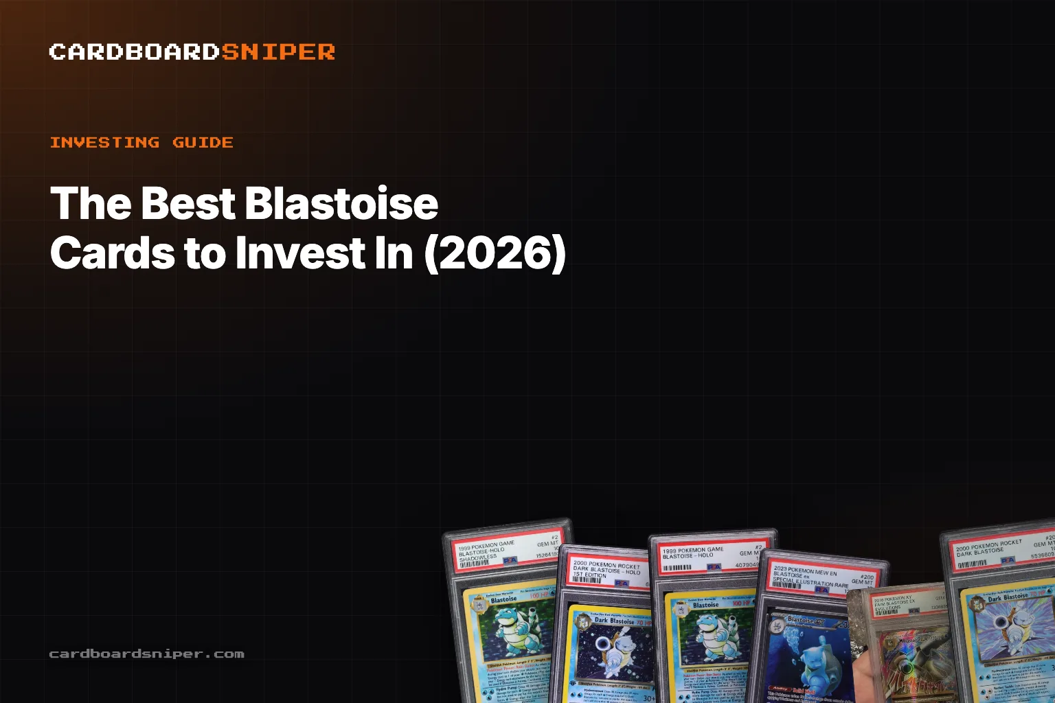 The Best Blastoise Cards to Invest In (2026): The $84,000 Grail & the Full Base Trio, in PSA 10