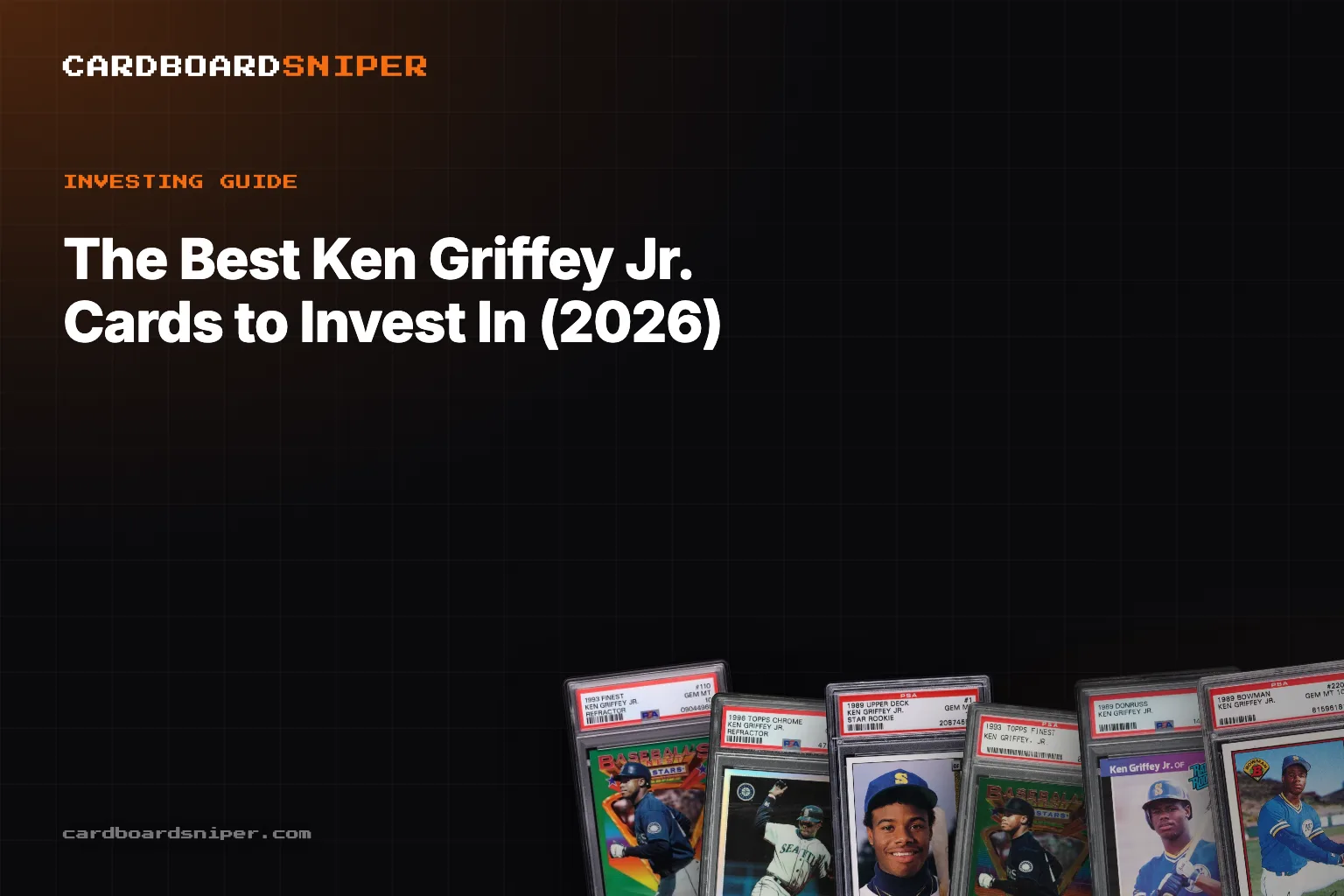 The Best Ken Griffey Jr. Cards to Invest In (2026): The First Refractor & the Full Ladder, in PSA 10