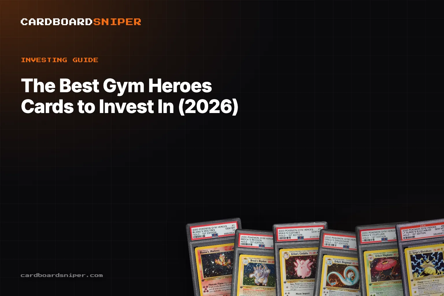 The Best Gym Heroes Cards to Invest In (2026): Every Holo Tracked, in PSA 10