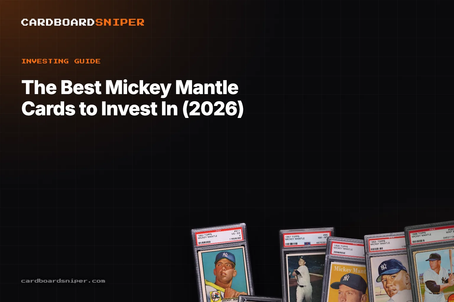 The Best Mickey Mantle Cards to Invest In (2026): The $132,000 Icon & the Real Grade Ladder