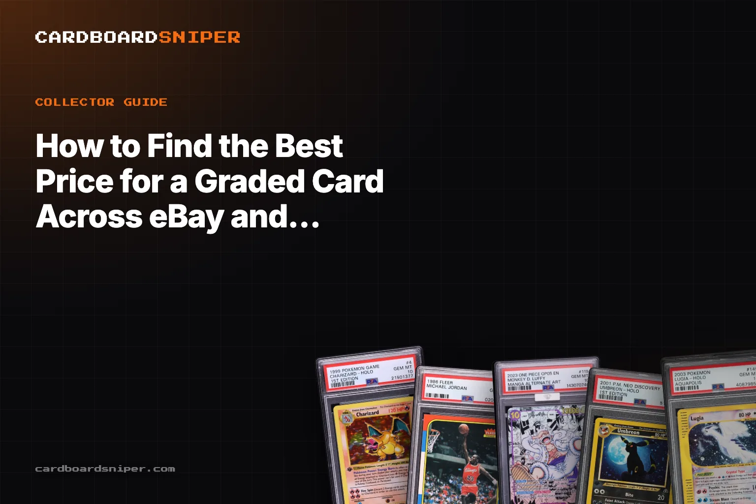 How to Find the Best Price for a Graded Card Across eBay and Other Marketplaces