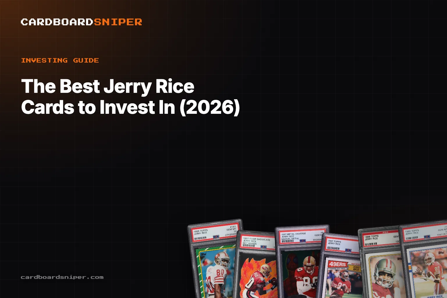 The Best Jerry Rice Cards to Invest In (2026): The Green-Border Grail & the Full Ladder, in PSA 10