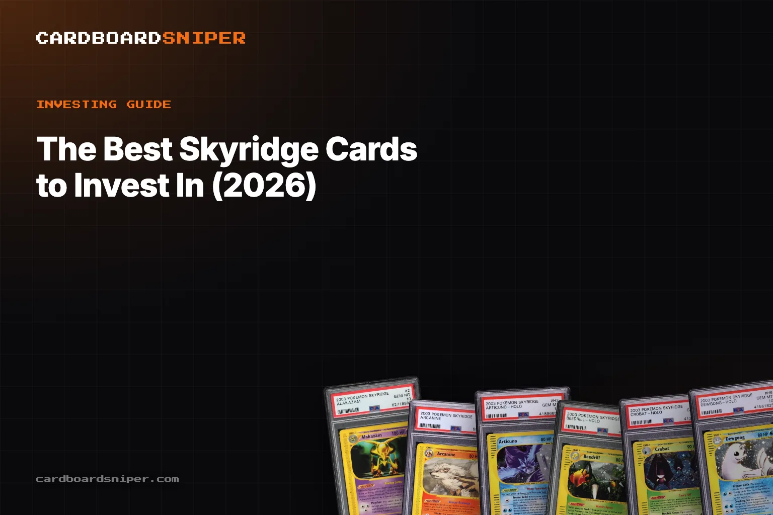 The Best Skyridge Cards to Invest In (2026): Every Holo & Crystal Tracked, in PSA 10