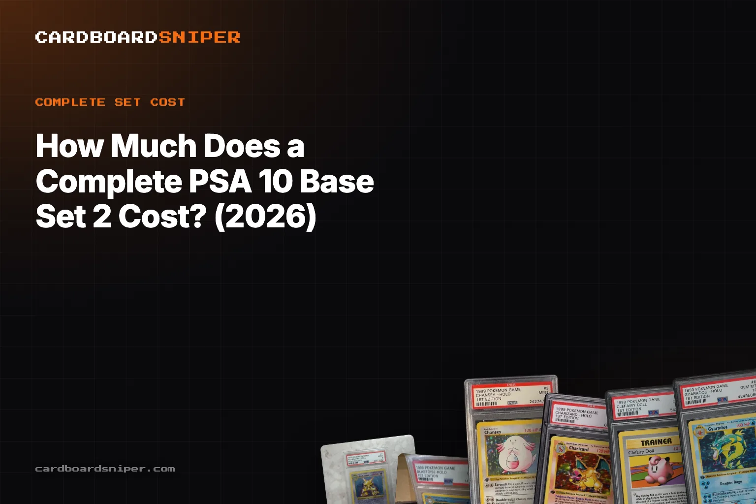 How Much Does a Complete PSA 10 Base Set 2 Cost? (2026): The Cheapest WOTC Set to Finish