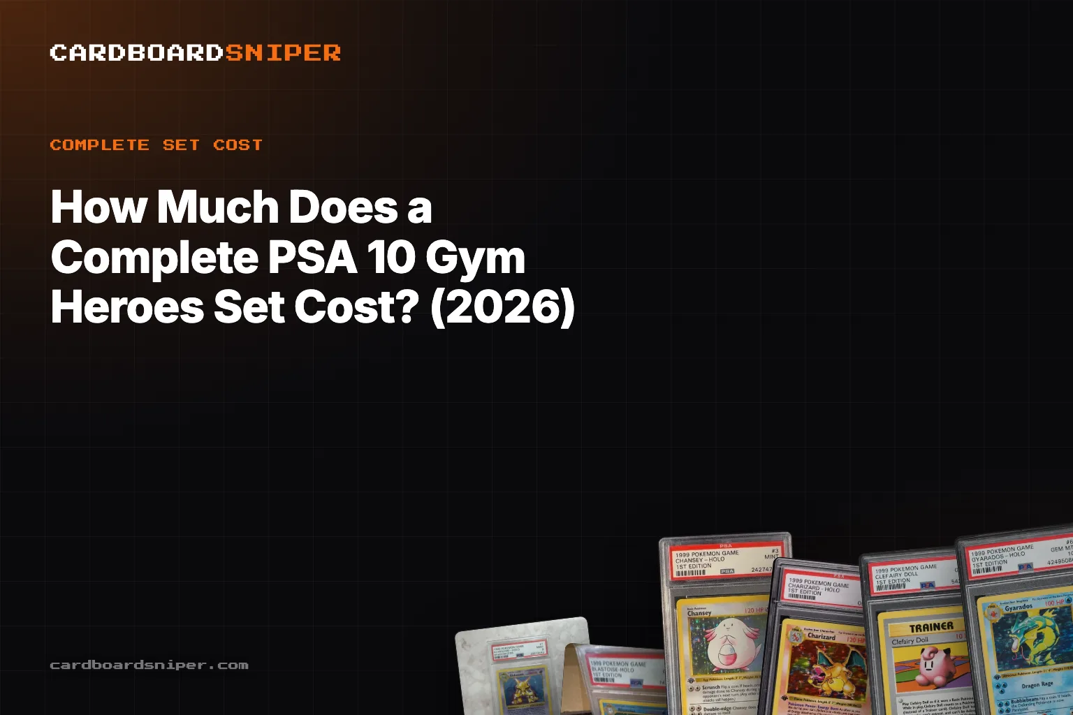 How Much Does a Complete PSA 10 Gym Heroes Set Cost? (2026): Every Card, Both Printings