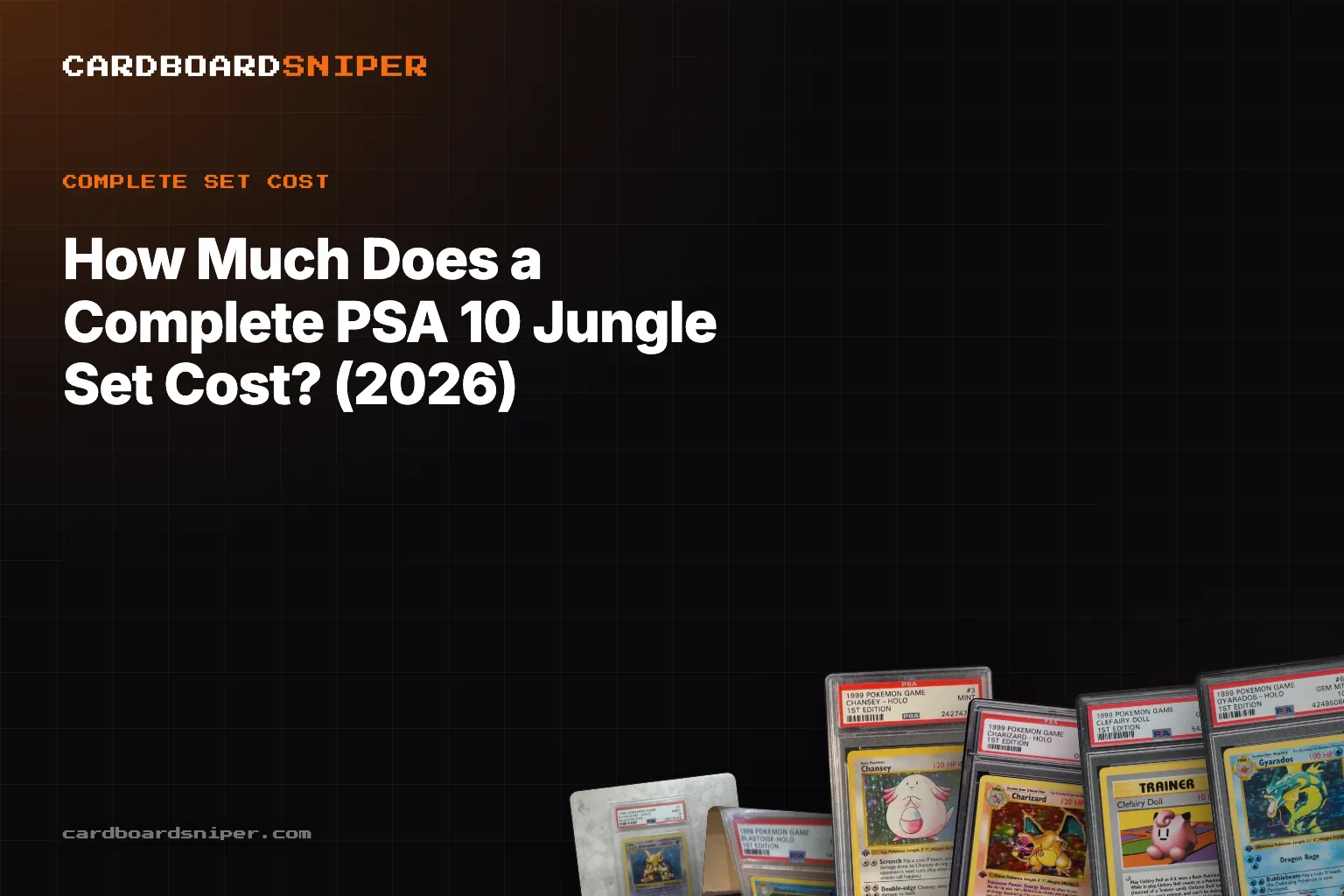 How Much Does a Complete PSA 10 Jungle Set Cost? (2026): Every Holo, Both Printings