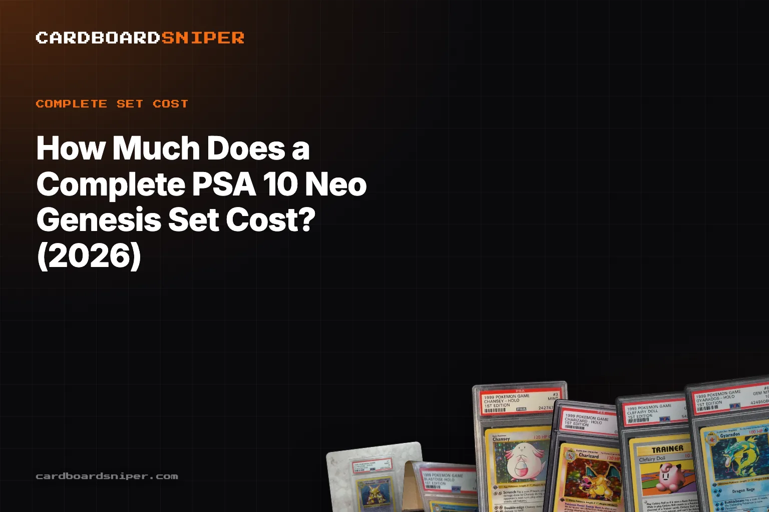 How Much Does a Complete PSA 10 Neo Genesis Set Cost? (2026): Every Holo, Every Printing