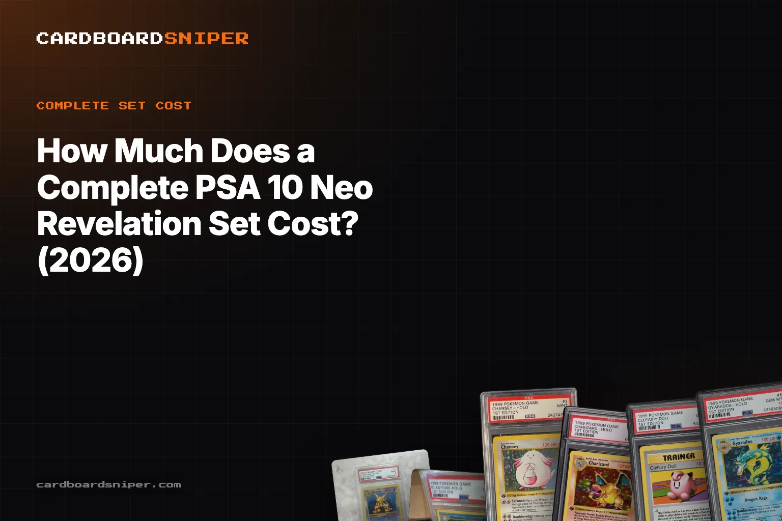 How Much Does a Complete PSA 10 Neo Revelation Set Cost? (2026): Every Card, Both Printings
