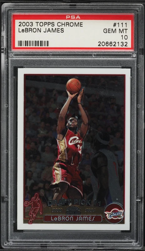 2003 Topps Chrome LeBron James #111 PSA 10