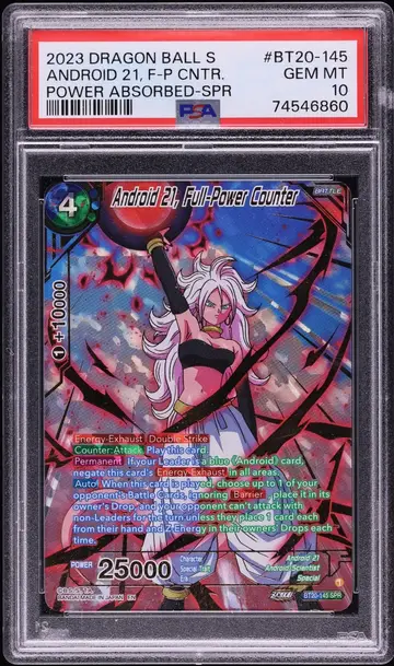2023 Dragon Ball Super Power Absorbed Android 21 Full-Power Counter SPR #BT20-145 PSA 10